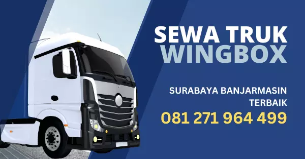 Jasa Sewa Truk Wingbox Surabaya Banjarmasin Terbaik