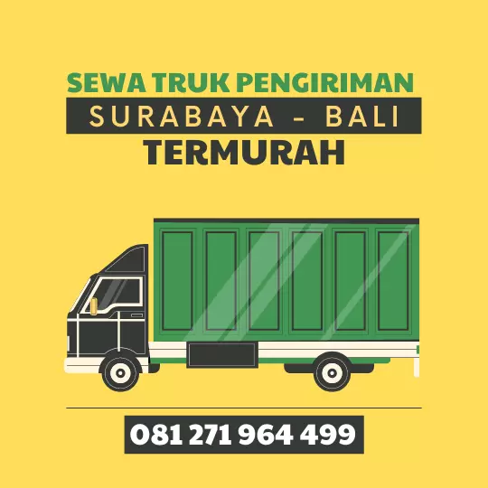 Pilihan Terbaik Sewa Truk Pengiriman Surabaya Bali