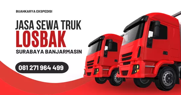 Sewa Truk Los Bak Surabaya Banjarmasin Termurah